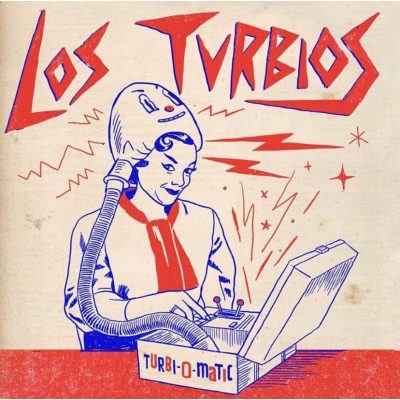 Los Turbios - Turbi-o-matic - EP 7"