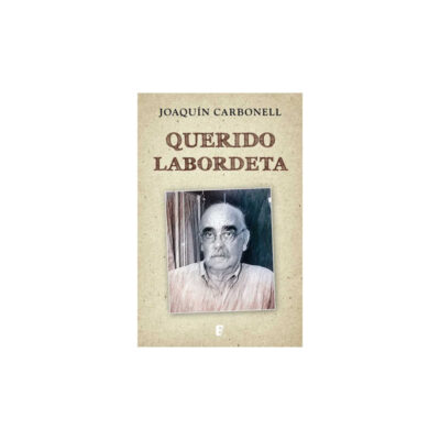Joaquín Carbonell - Querido Labordeta - Libro