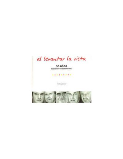Labordeta, La Bullonera, Carbonell - Al levantar la vista. 30 años de cantautores aragoneses Libro+CD+DVD