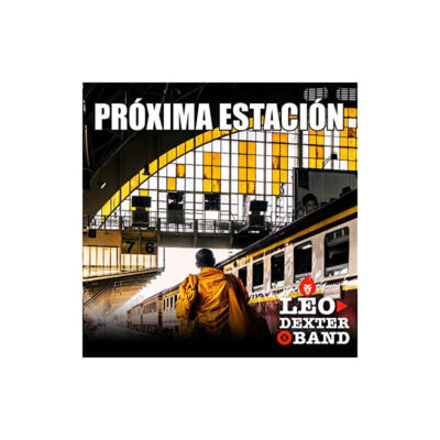 Leo Dexter Band - Próxima estación - CD
